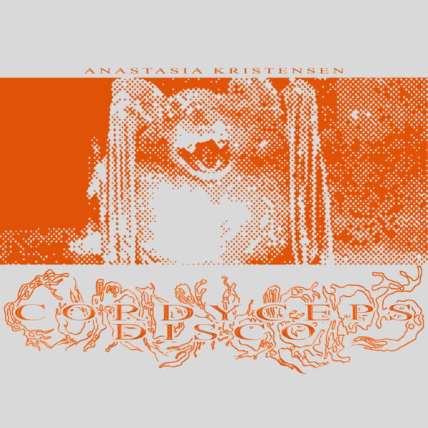 Anastasia Kristensen - Cordyceps Disco - Image 13