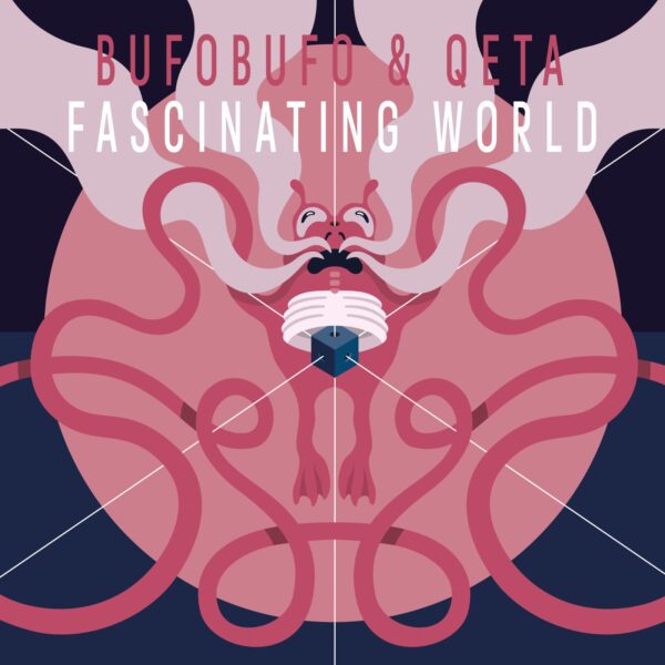 BufoBufo & Qeta - Fascinating World