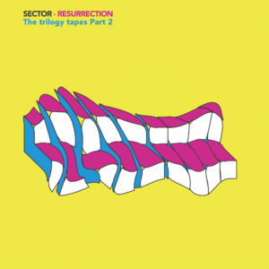 Sector - Resurrection - The Trilogy Tapes PT2