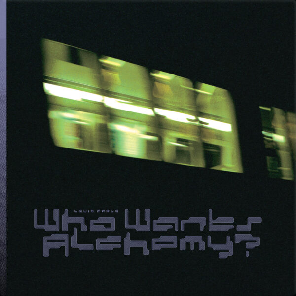 Louis Marlo - Who Wants Alchemy? (Repress)