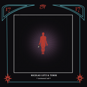 Nicolas Lutz & Tunik - Sentimental Stab
