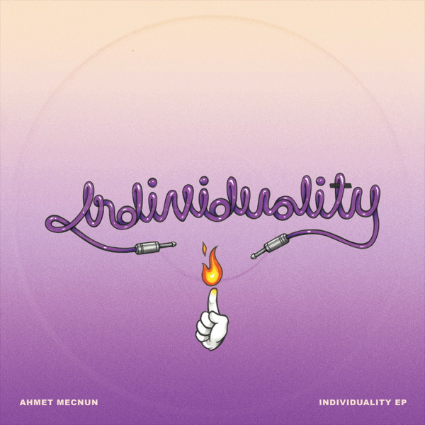 Ahmet Mecnun - Individuality EP