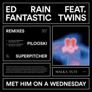 Ed Rain feat. Fantastic Twins - Met him on a Wednesday Remixes