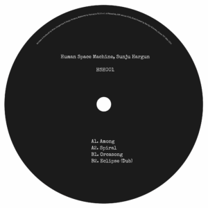 Human Space Machine & Sunju Hargun - HSH001