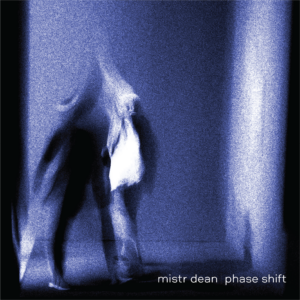 Mistr Dean - Phase Shift